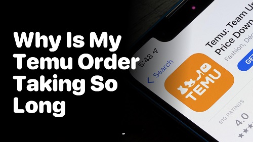 Temu shipping delay reasons explained and tips on tracking your order.