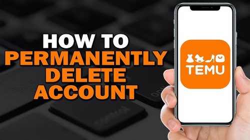 Things to do Before Deleting Temu Account