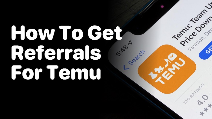 How to Get Temu Referrals: