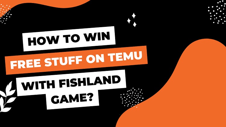 How to Play and Take Free Item from the Fishland Game - A Complete Guide