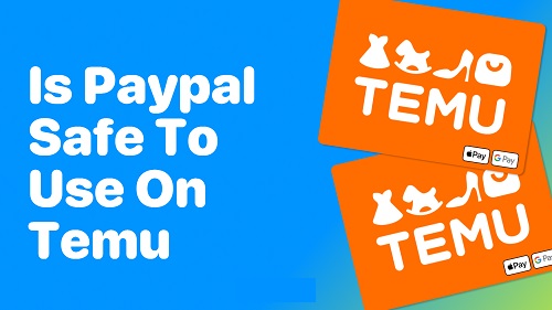 Why Use PayPal on Temu? - How to Use PayPal on Temu